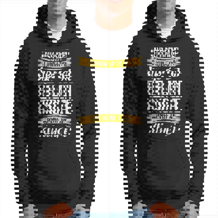 Fulfillment Associate Hoodie