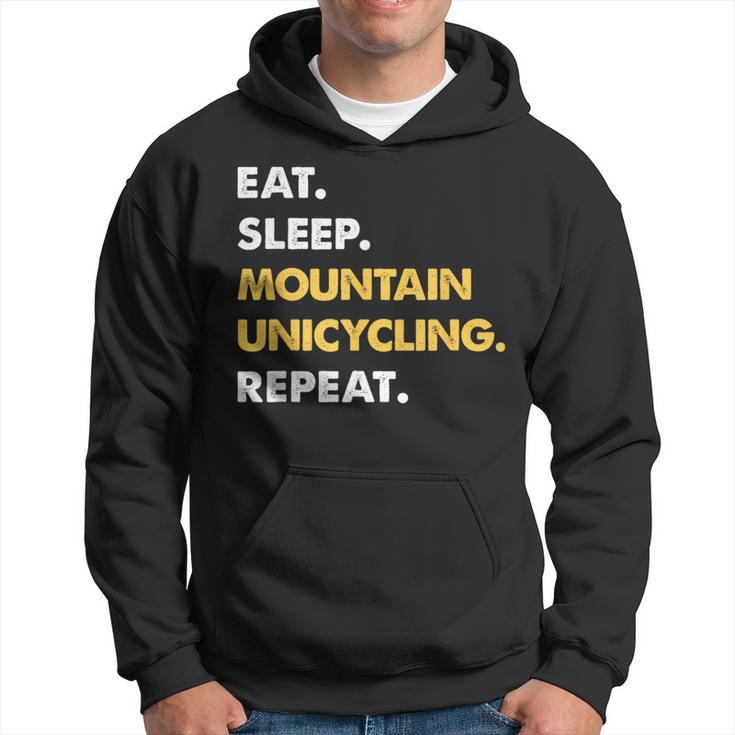 Fun Mountainunicycling Eat Sleep Mountain-Unicycling Repeat Hoodie
