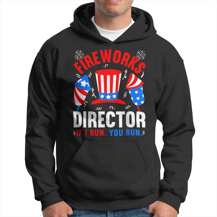 Funny 4Th Of July Shirts Fireworks Director If I Run You Run22 Hoodie