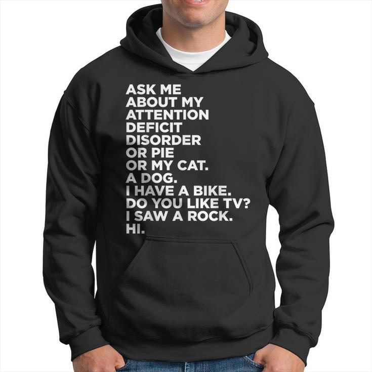 Ask Me About My Attention Deficit Disorder Adhd Quote Hoodie