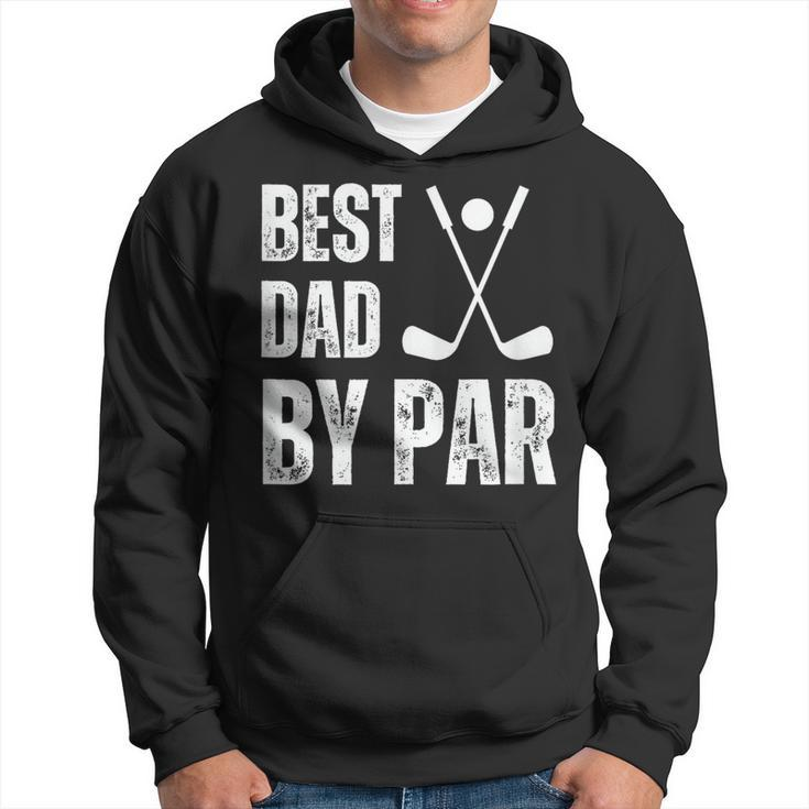 Funny Best Dad By Par Golf Gift  Hoodie