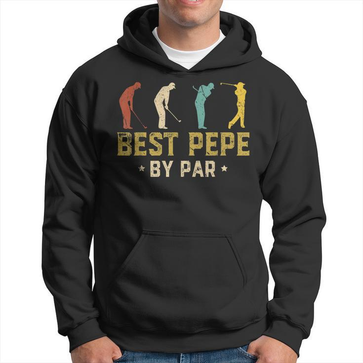 Funny Best Pepe By Par Fathers Day Gifts Golf Hoodie