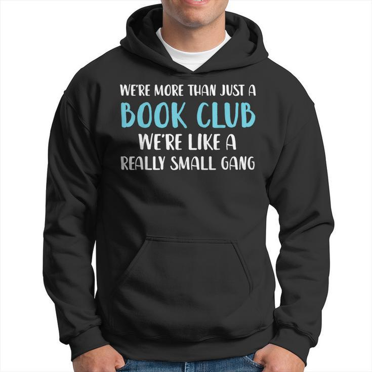 Funny Book Club Were More Than Just Funny Book Club  Hoodie