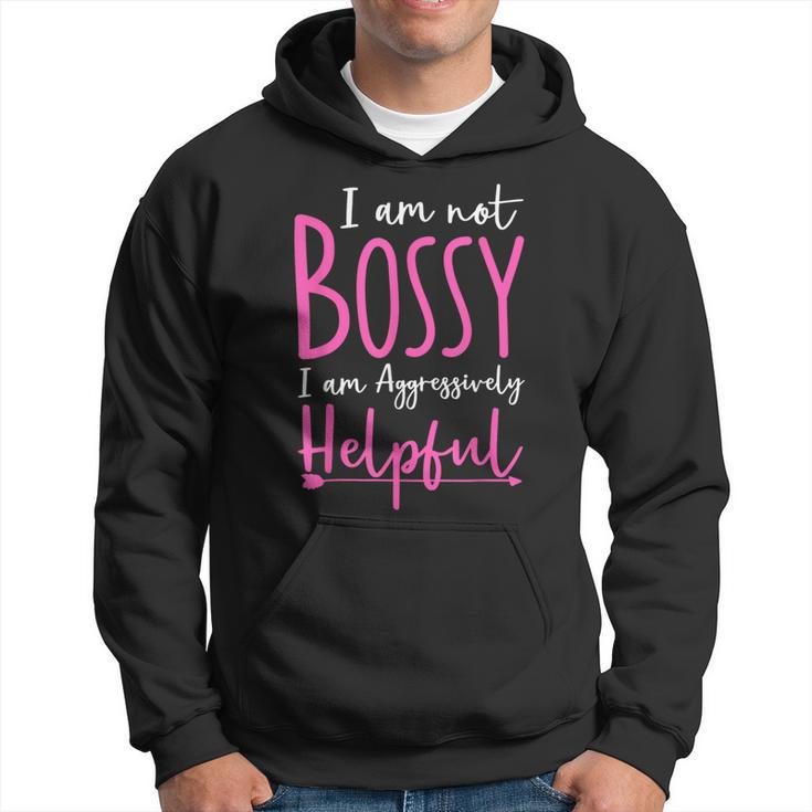 Funny Boss Woman - Im Not Bossy Im Aggressively Helpful  Hoodie