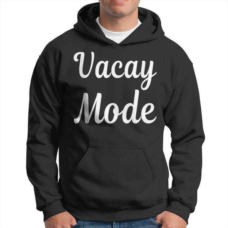 Funny Cool Family Gifts Vacay Mode Hoodie
