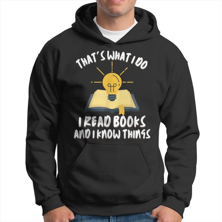 Funny Dad Thats What I Do I Read Books And I Know Things Hoodie