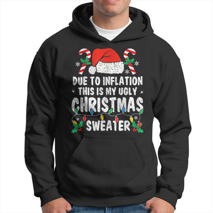 Due To Inflation Ugly Christmas Sweaters Holiday Party Hoodie