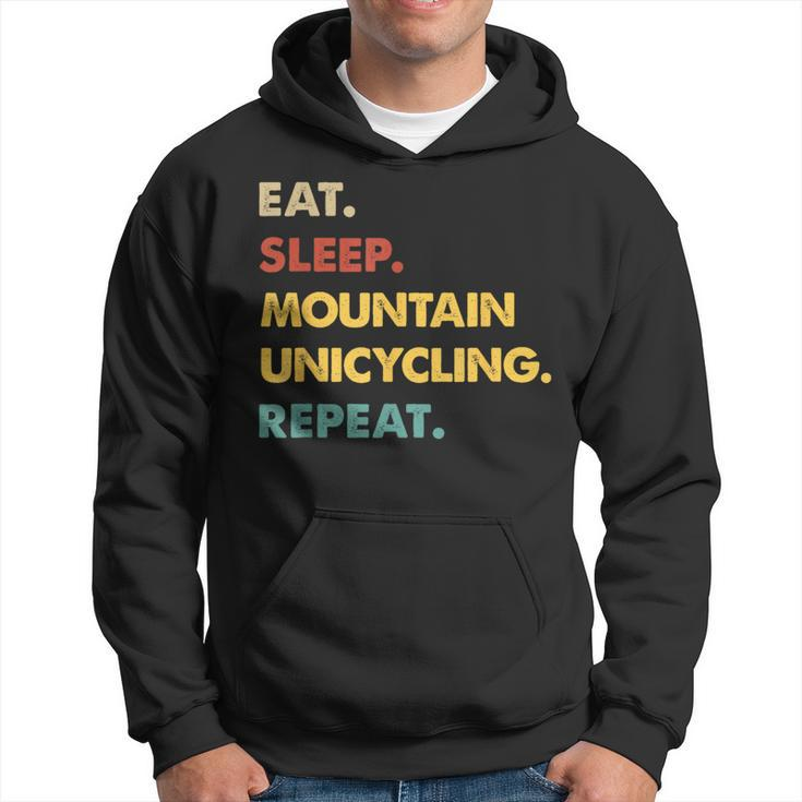 Eat Sleep Mountain-Unicycling Repeat Hoodie