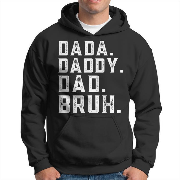 Funny Fathers Day Quote Men Dada Daddy Dad Bruh Fathers Day  Hoodie