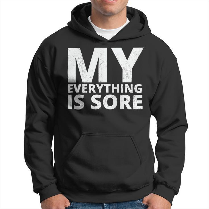 Funny Fitness Shirt A Fitness Quote My Everything Is Sore Hoodie