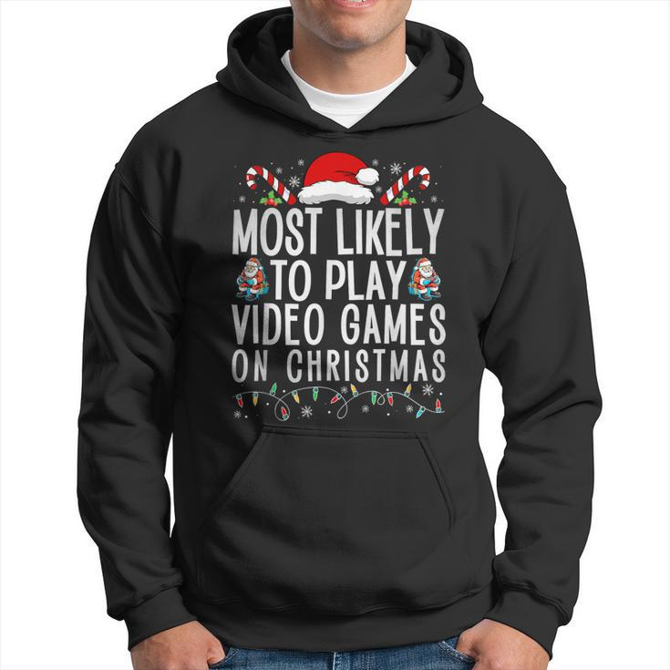 Gamer Most Likely To Play Video Games On Christmas Hoodie