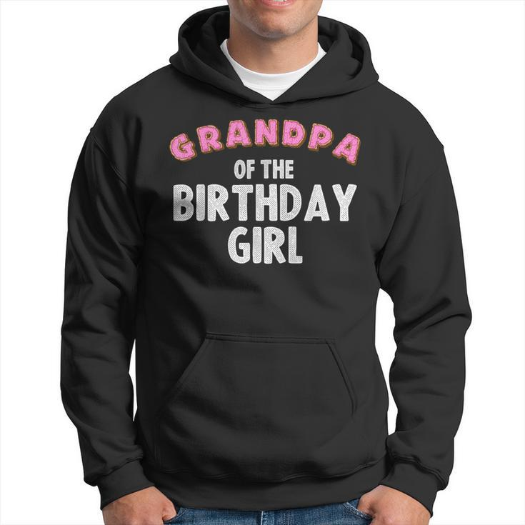 Funny Grandpa Of The Birthday Girl Gift For Donut Lover Men  Grandpa Funny Gifts Hoodie