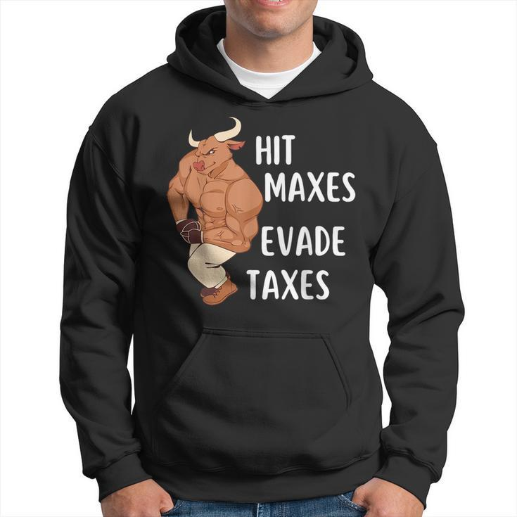 Funny Gym Weightlifting Hit Maxes Evade Taxes Workout  Hoodie