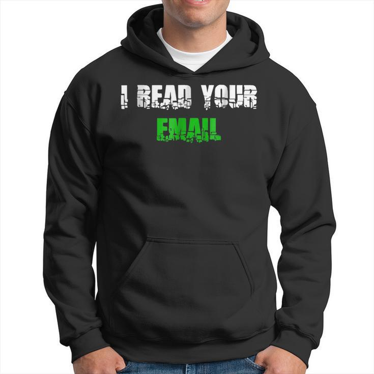 Funny Hacker I Read Your Email  For Sysadmin Tech Hoodie