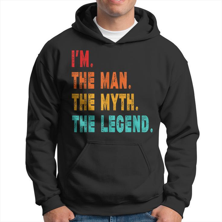 I'm The Man The Myth The Legend  Hoodie