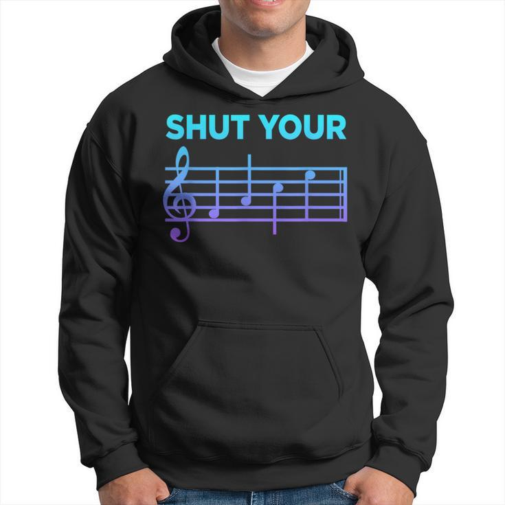 Musician Sheet Music Shut Your Face Piano Player Hoodie