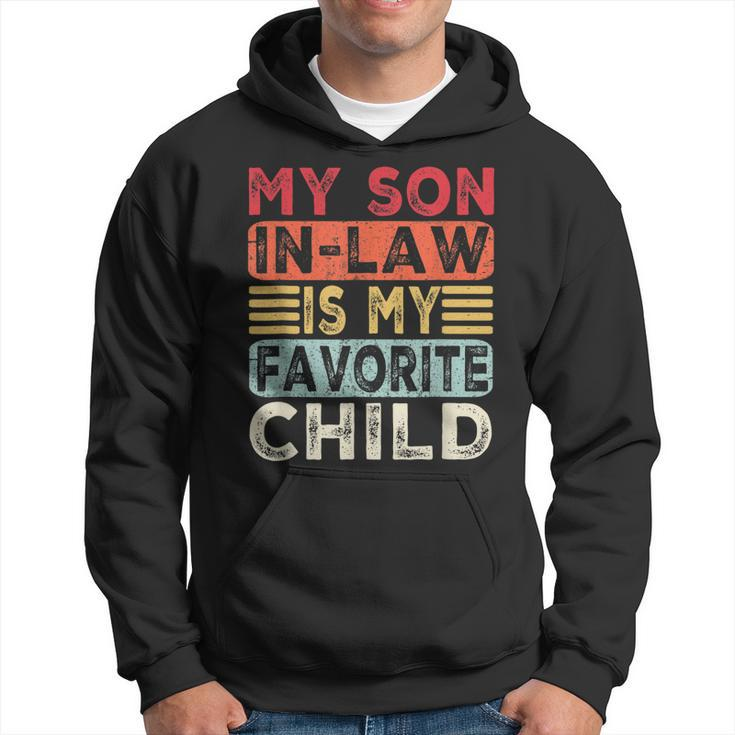 Funny My Son In Law Is My Favorite Child Father In Law Quote Hoodie