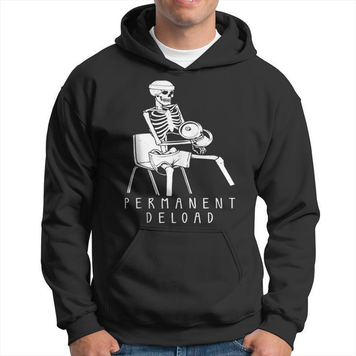 Funny Permanent Deload Weightlifting Workout Bodybuilding Weightlifting Funny Gifts Hoodie