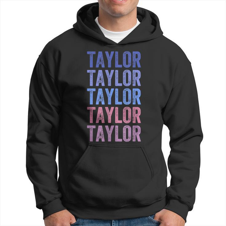 Funny Retro Repeated Text Design First Name Taylor Hoodie