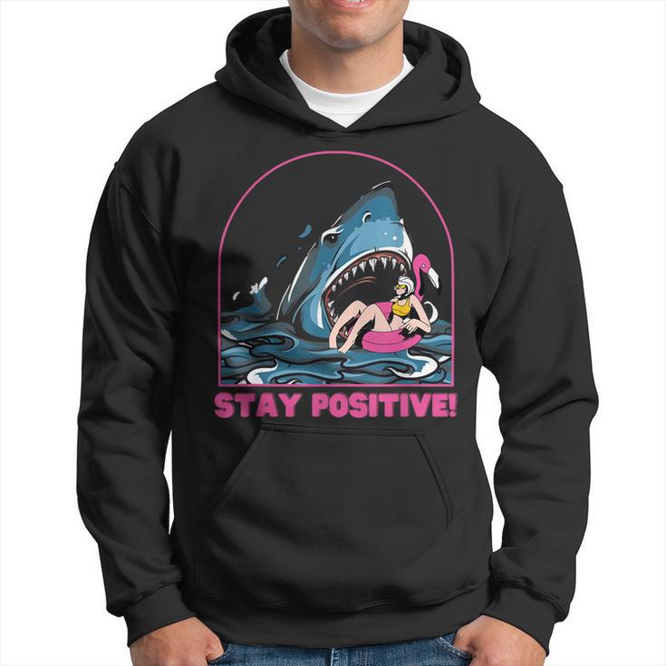 Funny Stay Positive Shark Beach Motivational Quote  Hoodie
