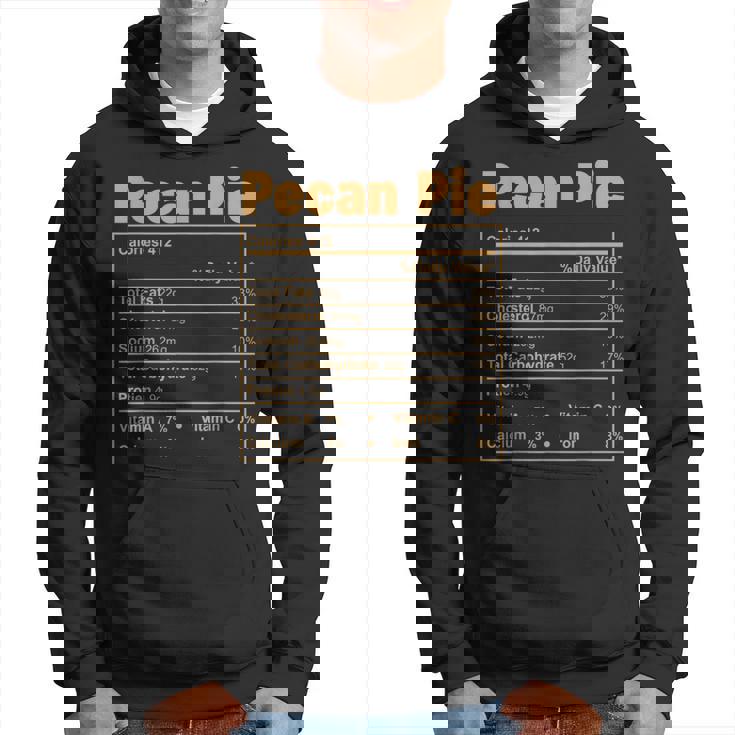 Thanksgiving Food Pecan Pie Nutritional Facts Hoodie