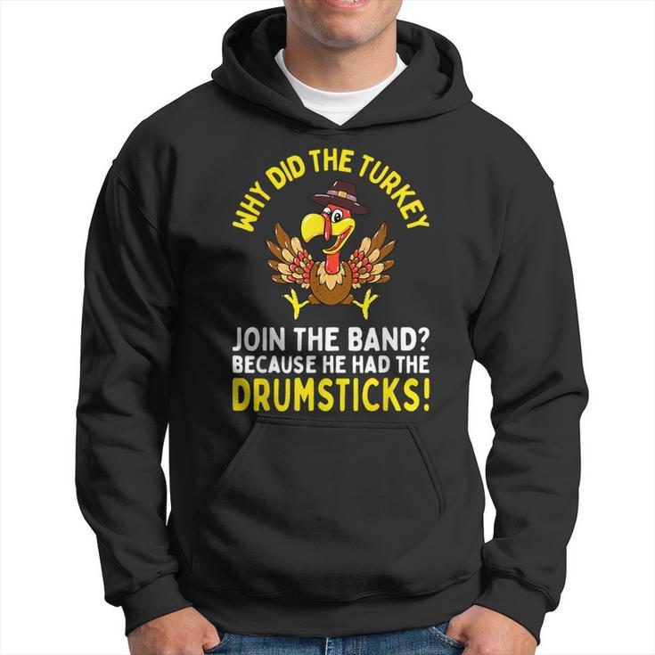 Thanksgiving Joke Turkey Join Band Drumsticks Drummer Hoodie