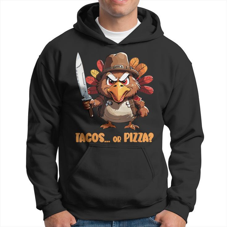 Thanksgiving Turkey Asking Eat Tacos Or Pizza Cool Hoodie
