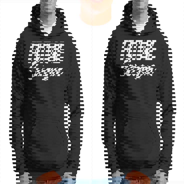 Future Surgeon Brain Surgeon And Medical Student Hoodie