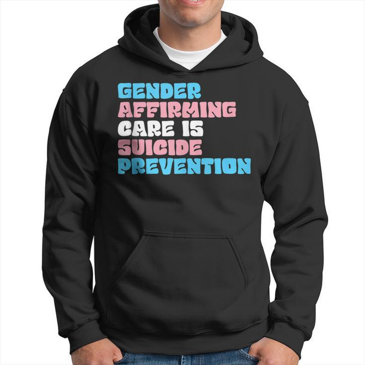 Gender Affirming Care Is Suicide Prevention Lgbt Rights   Hoodie