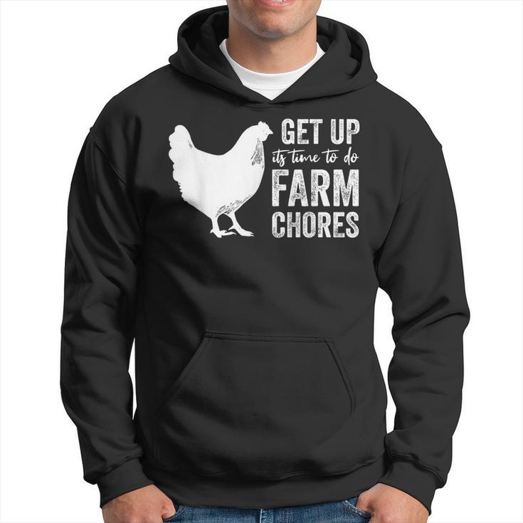 Get Up Its Time To Do Farm Chores  Hoodie