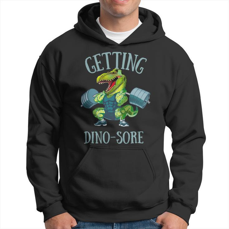 Getting Dinosore Funny Weight Lifting Workout Gym Hoodie