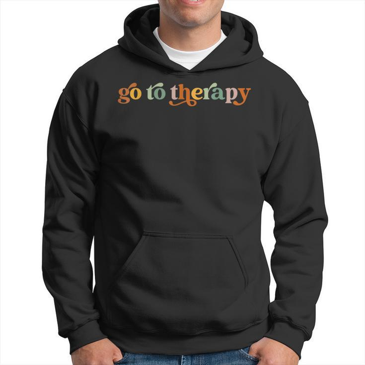 Go To Therapy Funny Mental Health Matters Awareness  Hoodie