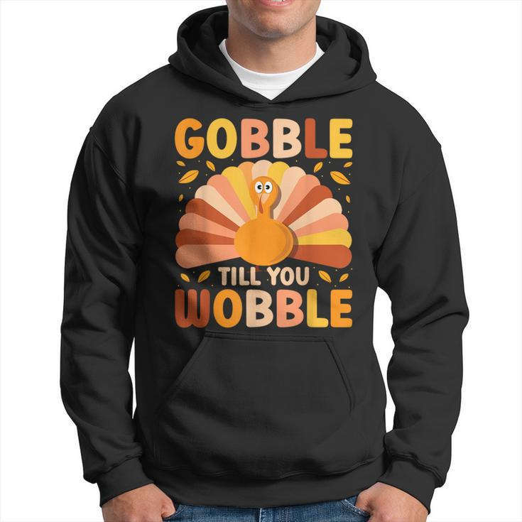 Gobble Till You Wobble Thanksgiving Turkey Cute Family Out Hoodie