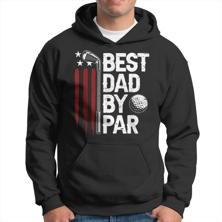 Golf Best Dad By Par Daddy Golfer American Flag Fathers Day Hoodie