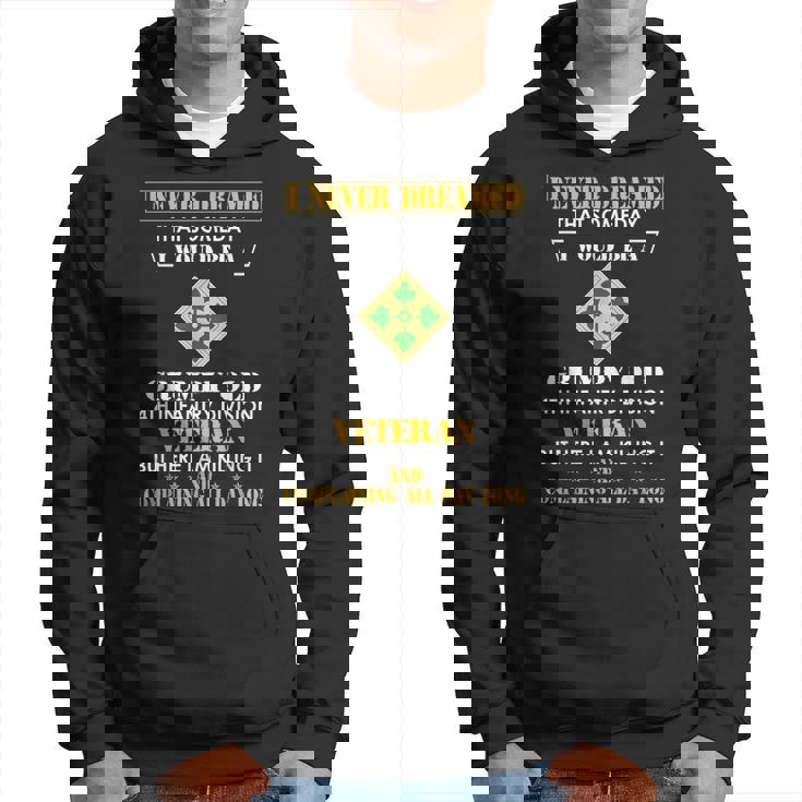 Grumpy Old 4Th Infantry Division Veteran Funny Hoodie