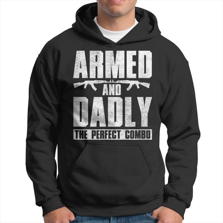 Gun Lover Dad Armed And Dadly The Perfect Combo Hoodie