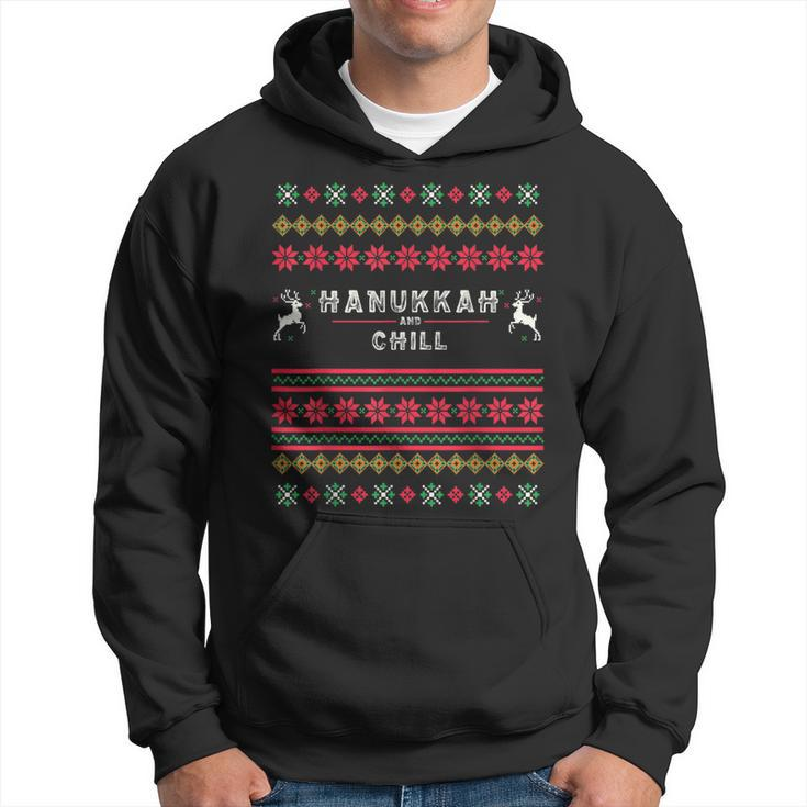 Hanukkah And Chill Ugly Christmas Sweater Chill Hoodie