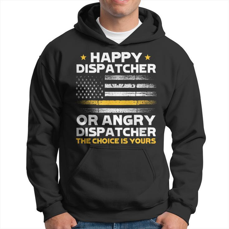 Happy Dispatcher Or Angry Dispatcher 911 Operator Emergency  Hoodie