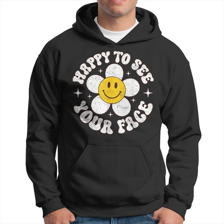 Happy To See Your Face Cute First Day Of School Friend Squad Hoodie