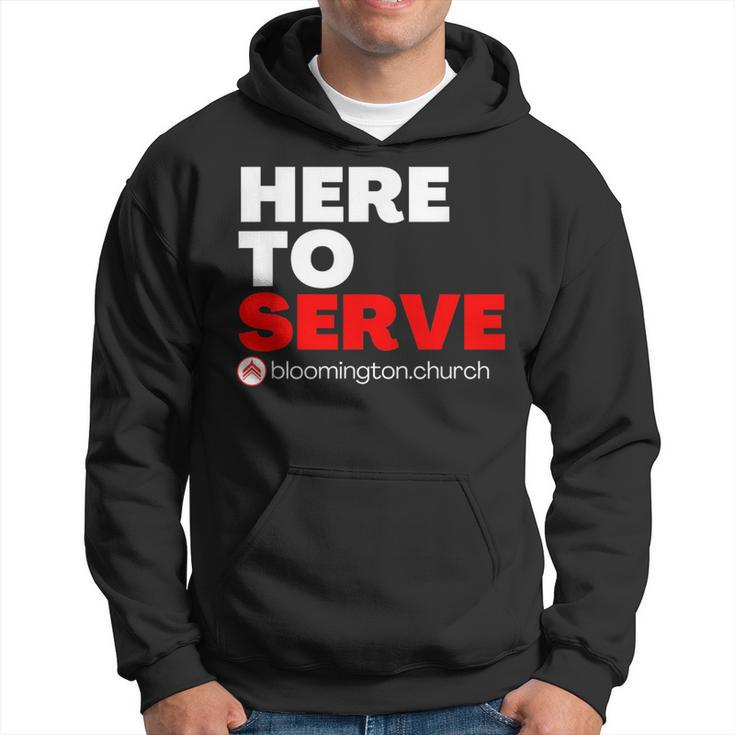 Here To Serve  Hoodie