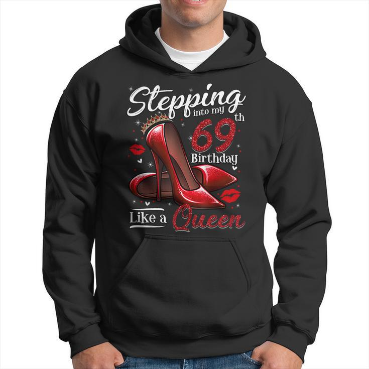 High Heels Stepping Into My 69Th Birthday 69 And Fabulous Hoodie