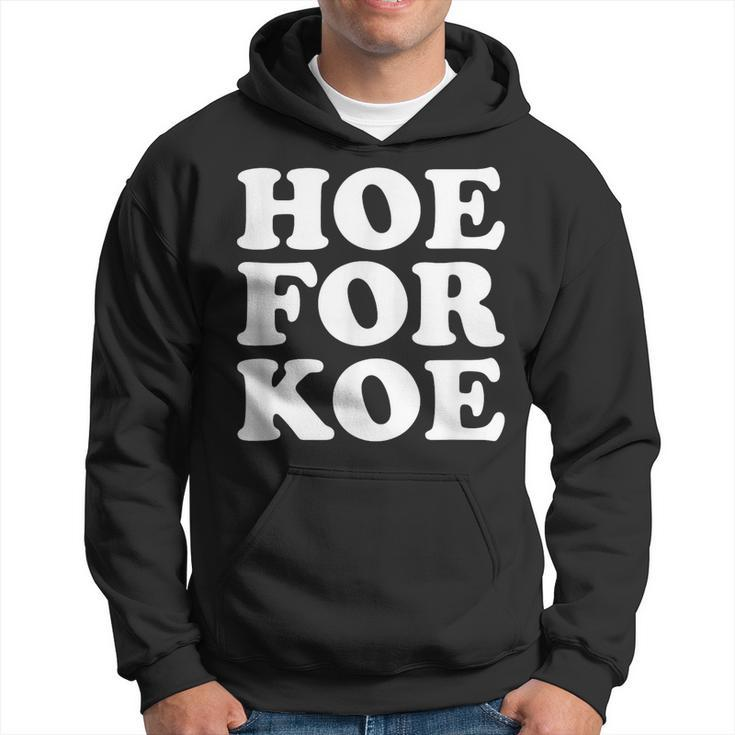 Hoe For Koe  Hoodie