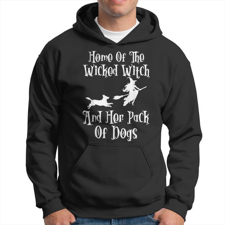 Home Of The Wicked Witch And Her Pack Of Dogs Halloween Hoodie