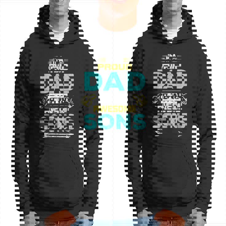 I Am Proud Dad Of Two Awesome Sons Hoodie