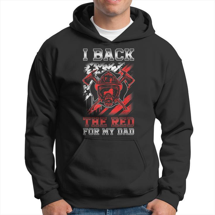 I Back The Red For My Dad Proud Firefighter Daughter Son  Hoodie