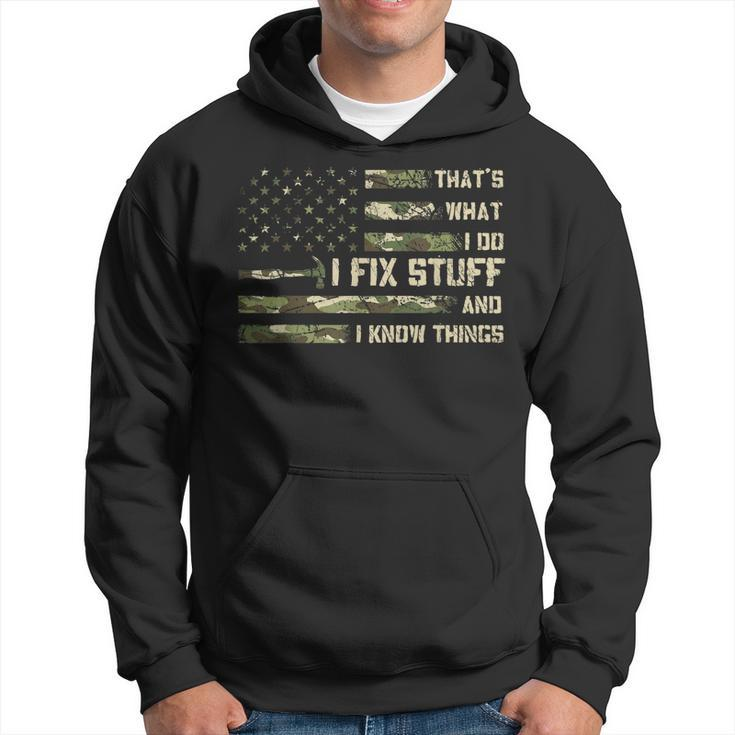 I Fix Stuff And I Know Things Handyman Handy Dad Fathers Day  Hoodie