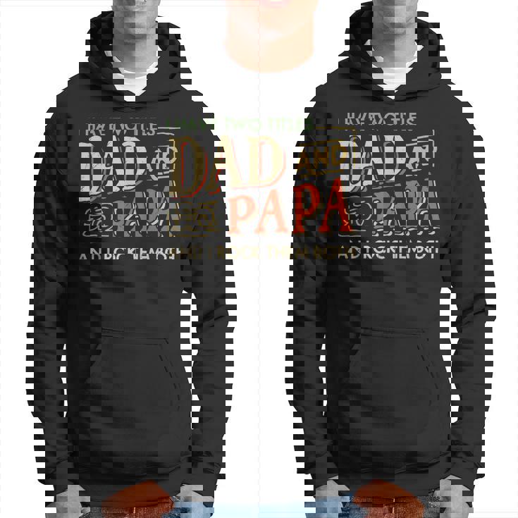 I Have Two Titles Dad And Papa And I Rock Them Both Vintage Hoodie
