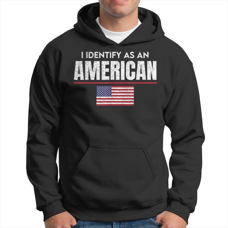 I Identify As An American No Identity Politics Usa Flag Usa Funny Gifts Hoodie