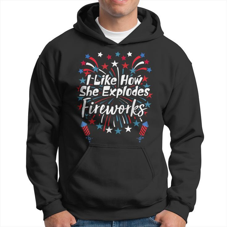 I Like How She Explodes Fireworks Funny Couples 4Th Of July  Hoodie