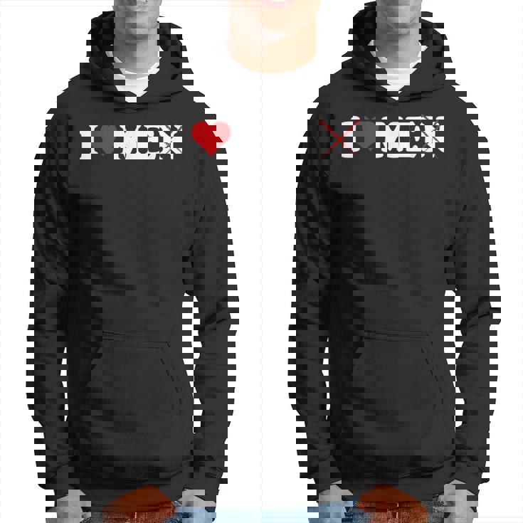 I Love Men Without The N | I Love Men With N Crossed Out Hoodie